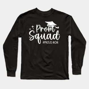 Prom Squad 2024 Proud Mom Graduation Prom Class of 2024 Long Sleeve T-Shirt